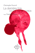Dernière fois où j'ai eu un corps (La)